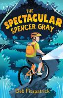 The Spectacular Spencer Gray 1760996343 Book Cover