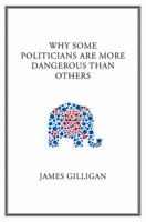 Why Some Politicians Are More Dangerous Than Others 0745649815 Book Cover
