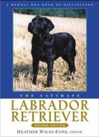 The Ultimate Labrador Retriever 0876052049 Book Cover