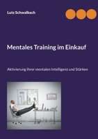 Mentales Training im Einkauf: Aktivierung Ihrer mentalen Intelligenz und Stärken 3754397311 Book Cover