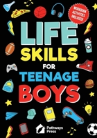Life Skills For Teenage Boys | Advice on Being More Confident, Dating, Managing Your Money, Dealing With Peer Pressure, Healthy Relationships, and Other Skills (Life Skills Series) B0CCZV7P55 Book Cover