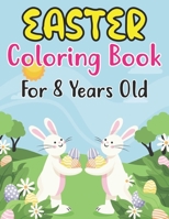 Easter Coloring Book For Kids Ages 8: Hand-drawn Activity Book for Kids with Easter Coloring! B09TJ82N8K Book Cover