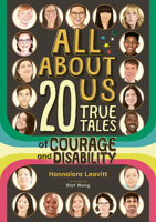 All About Us: 20 True Tales of Courage and Disability 1459837088 Book Cover