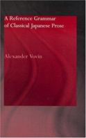 A Reference Grammar of Classical Japanese Prose 0700717161 Book Cover