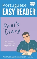 European Portuguese Easy Reader - Paul's Diary: Graded Bilingual Story for Beginners (A1-A2) (Learn Portuguese with Easy Stories) B0FL6TZQBR Book Cover