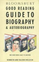 Bloomsbury Good Reading Guide to Biography and Autobiography 0747509069 Book Cover