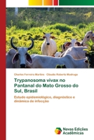 Trypanosoma vivax no Pantanal do Mato Grosso do Sul, Brasil 6202189568 Book Cover