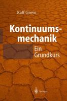 Kontinuumsmechanik: Ein Grundkurs Fur Ingenieure Und Physiker 3642624634 Book Cover