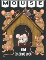Mouse coloring book for kids: Coloring Pages For kids Ages 4-8 B098JL3YFZ Book Cover
