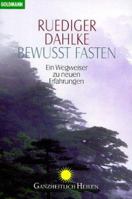Bewusst Fasten: Ein Wegweiser Zu Neuen Erfahrungen 3442139007 Book Cover