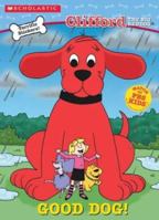 Good Dog! with Sticker (Clifford the Big Red Dog) 0439626900 Book Cover