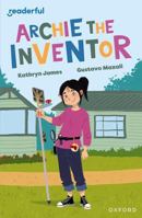 Readerful Independent Library: Oxford Reading Level 12: Archie the Inventor 138204156X Book Cover