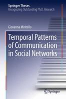 Temporal Patterns of Communication in Social Networks 3319001094 Book Cover