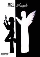 Angel, Angel 1456734393 Book Cover