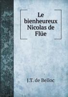 Le Bienheureux Nicolas de Flue 5518958013 Book Cover