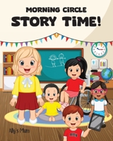 Morning Circle Story Time A Social Story / Disability Picture Book for Kids with ADHD, Autism, Physical or Intellectual Disabilities 0645064181 Book Cover