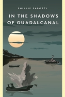 In the Shadows of Guadalcanal 163624162X Book Cover