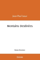 Montains Destinées (French Edition) 2414575239 Book Cover