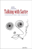 Talking with Sartre: Conversations and Debates 0300159013 Book Cover
