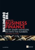 The Definitive Guide to Business Finance 0273710958 Book Cover