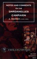 Notes and Comments on the Dardanelles Campaign 184574098X Book Cover