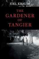 The Gardener of Tangier B0H588M1VJ Book Cover
