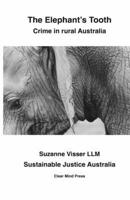 The Elephant's Tooth, Crime in Rural Australia 0645654752 Book Cover