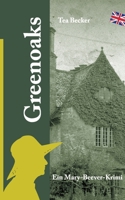 Greenoaks: Ein Mary-Beever-Krimi 3695116048 Book Cover