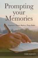 Prompting Your Memories: Capture Them Before They Fade (The Personal Memories Series) B0GF7NPJS8 Book Cover