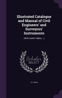 Illustrated Catalogue and Manual of Civil Engineers' and Surveyors' Instruments: 1022659065 Book Cover