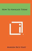 How To Navigate Today 1258467623 Book Cover