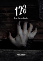 128 True Horror Stories: Scary Stories to Tell in The Dark Complete Book Set (Halloween Special) B0B2TVHT2C Book Cover