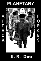 Planetary Attack Forces 1544774966 Book Cover