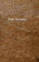Pink Tsunami 1364089920 Book Cover