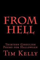 From Hell: Thirteen Ghoulish Poems for Halloween 1449547192 Book Cover