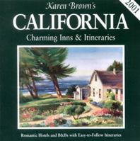 Karen Brown's California: Exceptional Places to Stay & Itineraries 2007 1928901018 Book Cover