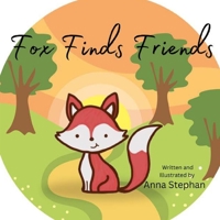 Fox Finds Friends B0C47NFZRH Book Cover