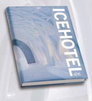 The Definitive Book about Icehotel Art & Design 0615639690 Book Cover