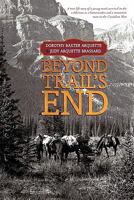 Beyond Trail's End 1462016278 Book Cover