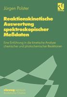 Reaktionskinetische Auswertung Spektroskopischer Messdaten: Eine Einfuhrung in Die Kinetische Analyse Chemischer Und Photochemischer Reaktionen 352806577X Book Cover