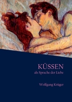 Küssen als Sprache der Liebe (German Edition) 3769319923 Book Cover