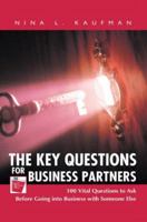 The Key Questions for Business Partners: 100 Vital Questions to Ask Before Going into Business with Someone Else 0595445071 Book Cover