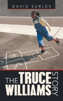 The Truce Williams Story 1532080026 Book Cover