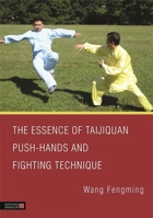 The Essence of Taijiquan Push-Hands and Fighting Technique 1848192452 Book Cover