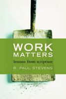 Work Matters: Lessons From Scripture 0802866964 Book Cover