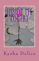 Inside My Poetry 1492786829 Book Cover