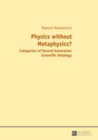 Physics without Metaphysics?: With an Appraisal by Prof. Saju Chackalackal 3631664311 Book Cover