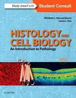 Histology and Cell Biology: An Introduction to Pathology 0323016391 Book Cover