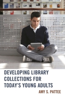 Developing Library Collections for Today's Young Adults 0810887347 Book Cover