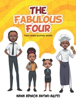 The Fabulous Four: Your career journey awaits 1739273532 Book Cover